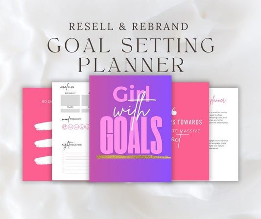 Girl Got Goals: The Ultimate 90-Day Goal-Setting Journal Template PLR
