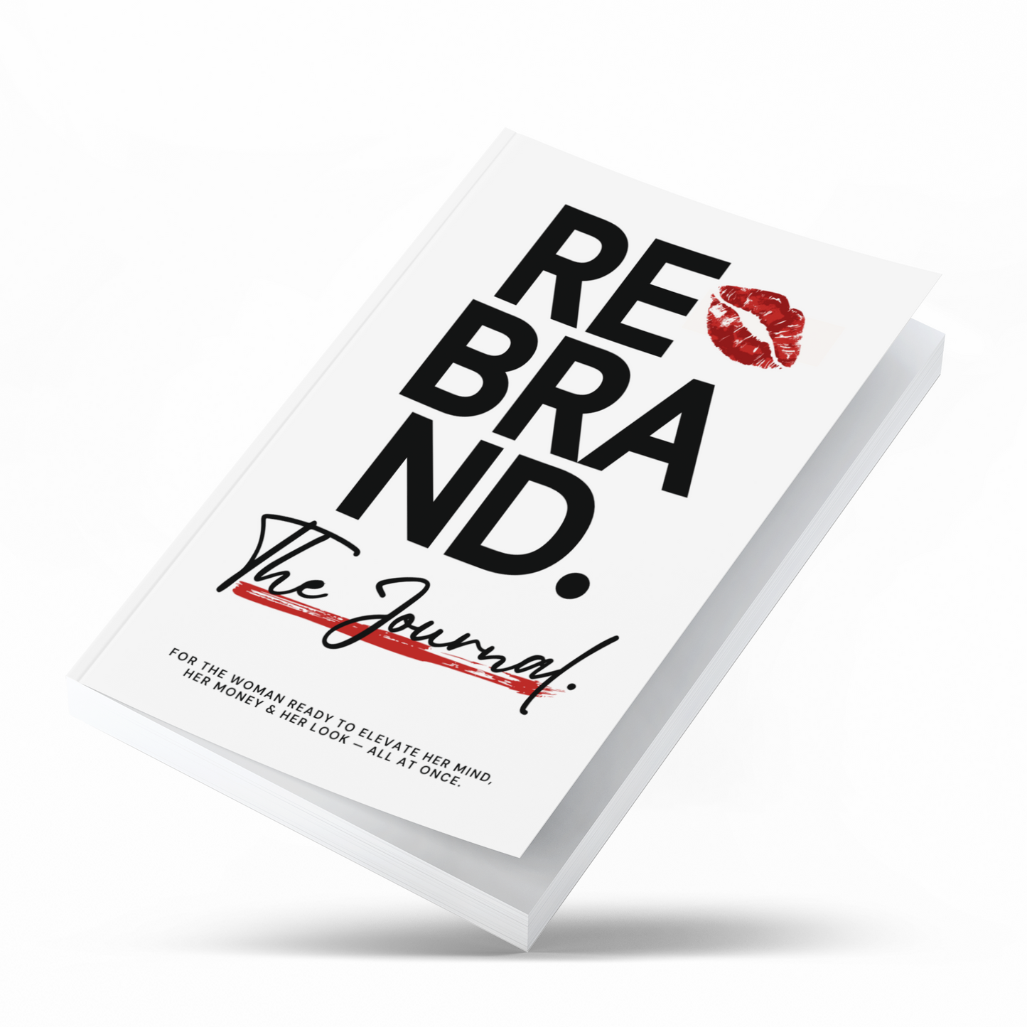 Rebrand: For The Woman Ready to Elevate Her Mind, Her Money, & Her Look- All At Once